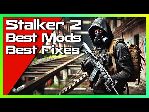 Stalker 2 Best Mods and Fixes That you Need to Download
