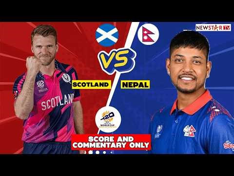 Nepal Vs Scotland | Live Score And Commentary Only | T20 World Cup 2026 | NEP VS SCO Cricket Team |