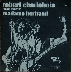 Robert Charlebois, Mouffe - Madame Bertrand
