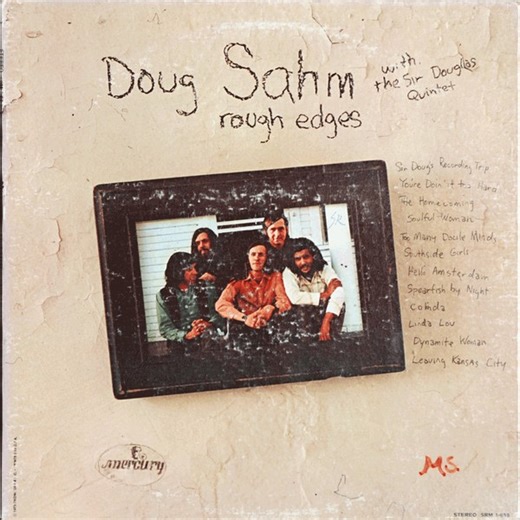 Doug Sahm With The Sir Douglas Quintet - Rough Edges