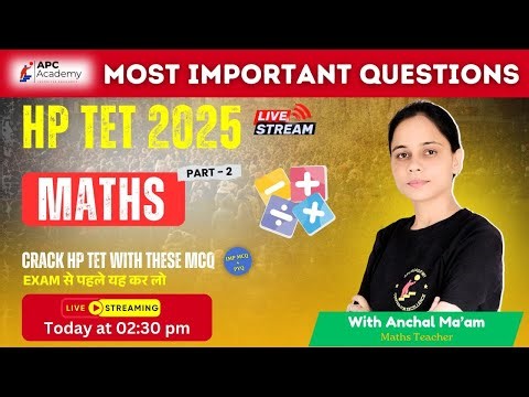 HP TET || MATHEMATICS || P - 2 Most Important Questions + PYQ #hptet2025 #apcacademy #hpbose #tet