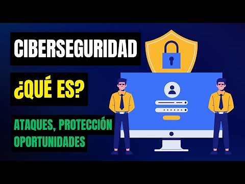 Qué es la Ciberseguridad y Cómo Funciona