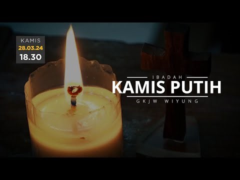 Ibadah Kamis Putih - 28 Maret 2024 // GKJW Jemaat Wiyung