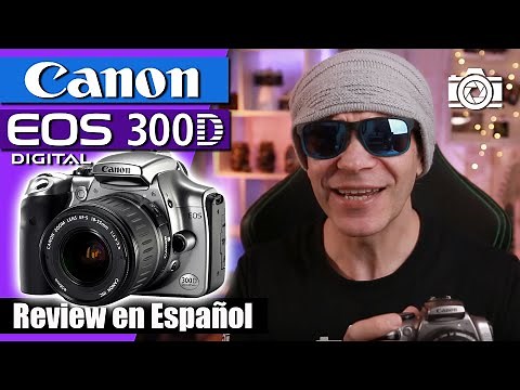 Canon EOS 300D review in Spanish