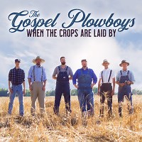 When the Crops Are Laid By by The Gospel Plowboys