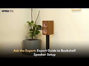 Ask The Expert- How to Position Your Bookshelf Speakers?