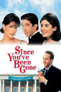 Since You've Been Gone (1998) - Movie