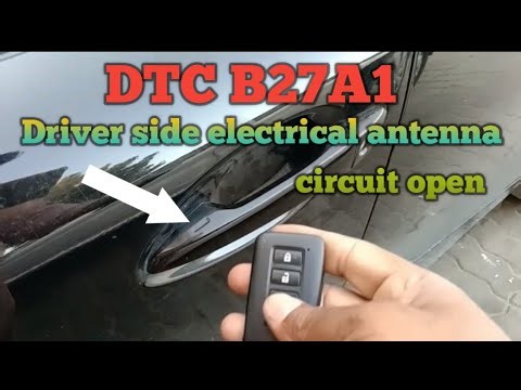 DTC B27A1 driver side electrical antenna circuit open | smart access problem