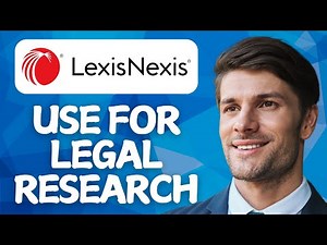 How to Use LexisNexis for Legal Research 2025