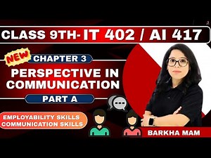 📢 Class 9th IT/ AI Communication Skills Ch 3: Perspective in Communication 🗣️|Complete by Barkha Mam