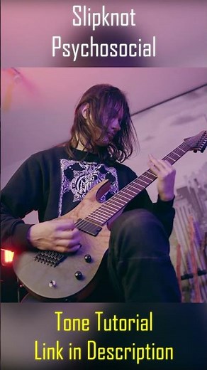 Slipknot - Psychosocial [Part 2] Guitar Tone Tutorial