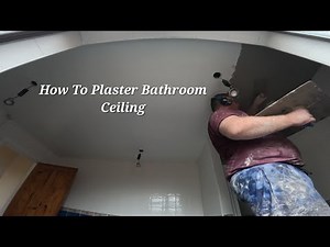 How To Plaster Bathroom Ceiling