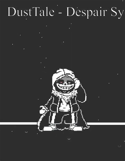 DustTale-Despair Syndrome