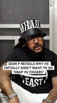 Sean P of the YoungBloodz explains why he initially didn’t want to be on Lil Jon’s Snap Yo Fingers