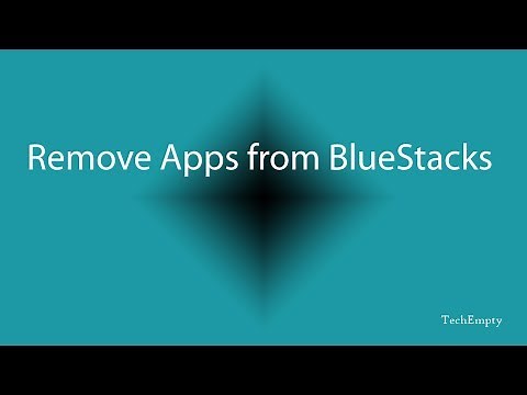 How to Remove/Uninstall Apps from BlueStacks App Player