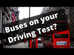 Buses on your driving test