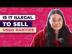 Is It Illegal to Sell Used Panties? (The Truth Explained)