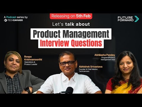 Product Management Interview Questions | Future Forward Ep. 34 | Techcanvass