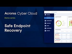Safe Endpoint Recovery | Acronis Cyber Protect Cloud | Acronis Cyber Cloud Demo Series