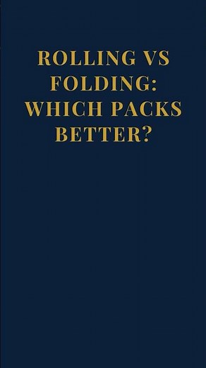 Rolling vs Folding Which Packs Better