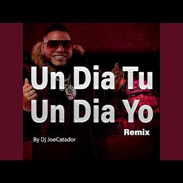 UN DIA TU Un Dia Yo (Remix)
