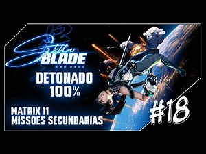 Stellar Blade Walkthrough 100% 'Matrix 11, Side Missions' #18
