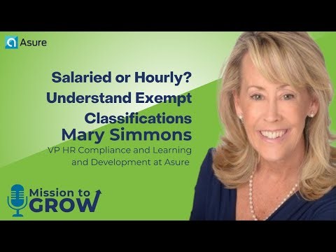 Salaried or Hourly? Understand Exempt Classifications - Mission to Grow - Episode # 90