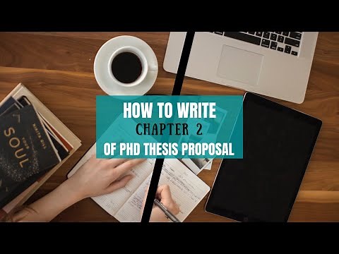 How to write Chapter 2 (Literature Review) of a PhD thesis proposal