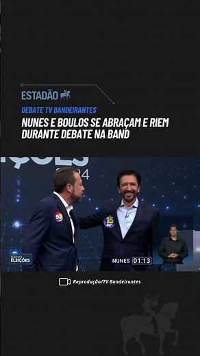 NUNES e BOULOS se abraçam e riem durante DEBATE NA BAND
