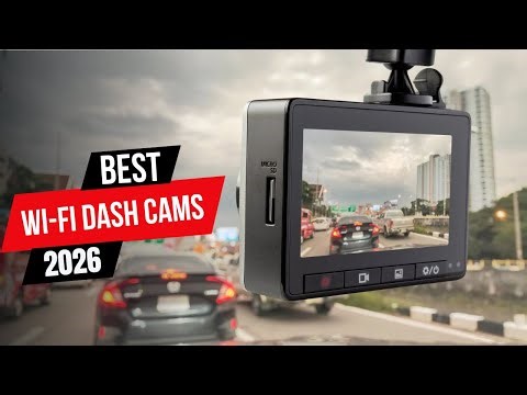Top 5 Best Wi Fi Dash Cams In 2026