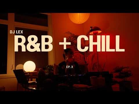 DJ LEX R&B + Chill Playlist | Kehlani, Chris Brown, Justin Bieber, Jhene Aiko