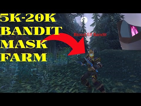 WoW: Blood Elf Bandit Mask Farm - 5K-20K Gold Farming Guide - Shadowlands 2022