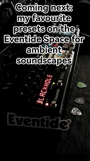 next video: my favourite presets on the Eventide Space for ambient soundcapes #shorts #effectspedals