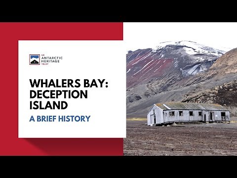 Whalers Bay, Deception Island: A Brief History
