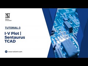 Tutorial-3: I-V Plot | Sentaurus TCAD | VLSI