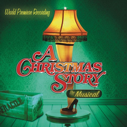 Original Cast, Benj Pasek, Justin Paul - A Christmas Story: The Musical (World Premiere Recording)