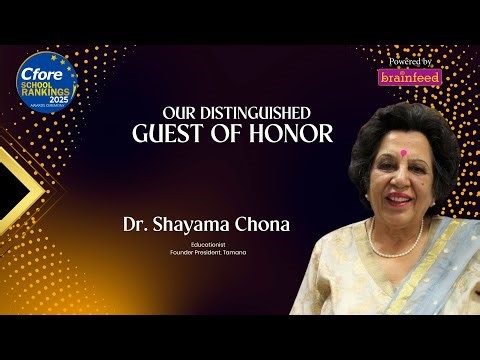 Cfore School Rankings 2025 Awards Ceremony | Guest of Honor - Dr. Shayama Chona