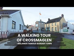 Crossmaglen Walking Tour | History, Memorials & Border Stories