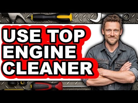 How To Use Top Engine Cleaner 2025 - Easy Guide