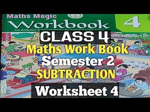 CLASS 4/SUBTRACTION/WORKSHEET 4/SEMESTER 2/MATHEMATICS