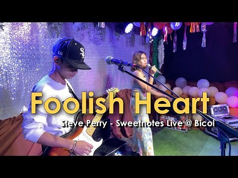 Foolish Heart | Steve Perry - Sweetnotes Live @ Bicol