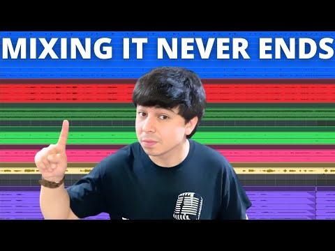 Mixing A Song From Start To Finish ("It Never Ends" Multitracks)
