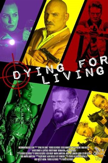 Dying for Living - Movie