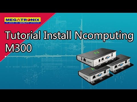 Tutorial Install Ncomputing M300