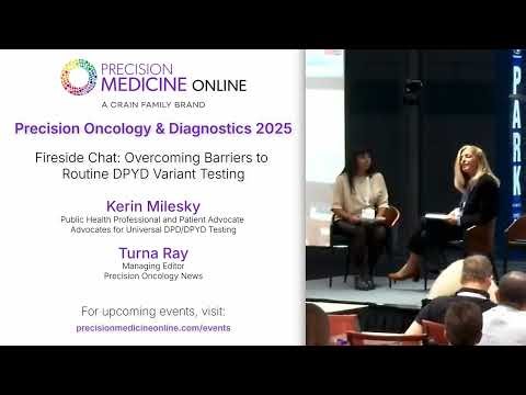 Precision Oncology Fireside Chat: Overcoming Barriers to Routine DPYD Variant Testing
