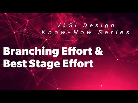 Branching & Best Stage Effort - Delay in Multistage Logic Network | Know - How
