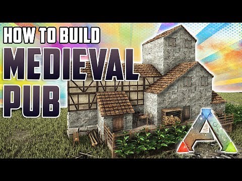 How To Build A Medieval Pub | Ark Survival Evolved