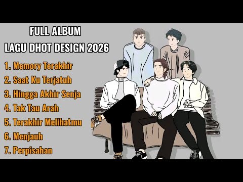 FULL ALBUM LAGU DHOT DESIGN 2026 | PLAYLIST LAGU GALAU