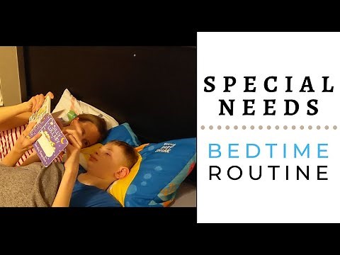 Special Needs Bedtime Routine - SYNGAP1 - Autism - Special Needs Teenager - Evening Routine
