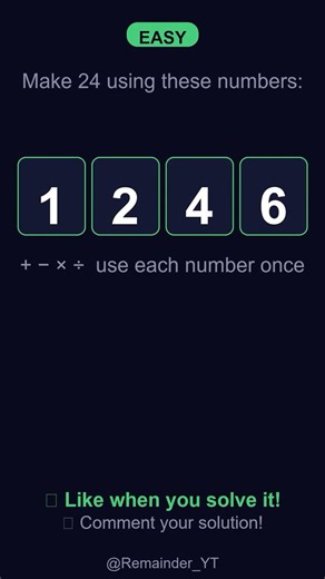 EASY Make 24 Challenge — 1, 2, 4, 6 #1